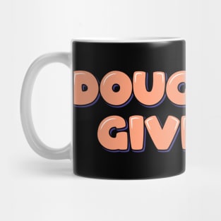 Doughnut Give Up Mug
